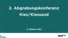 2. Abgrabungskonferenz am 6.10.2021