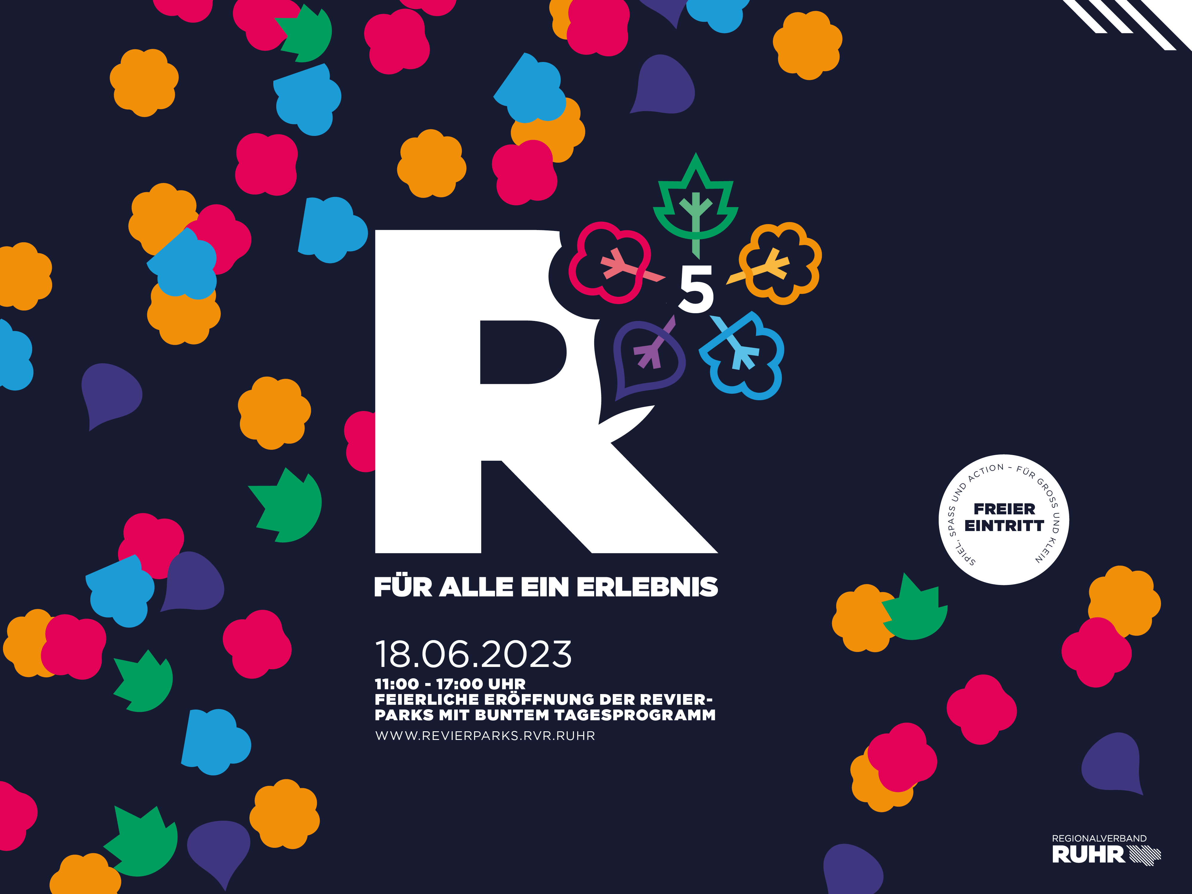 Label zum Eröffnugnsfest mit großem "R - Für alle ein Erlebnis" sowie 11:00 - 17_00 Uhr, Feierliche ERöffnung der Revierparks mit buntem Tagesprogramm / www.revierparks.rvr.ruhrund grafischen Blumen. Ein weisser Button mit der Aufschrift "Freier Eintritt - Spiel, Spaß und Action - Für Gross und Klein" 